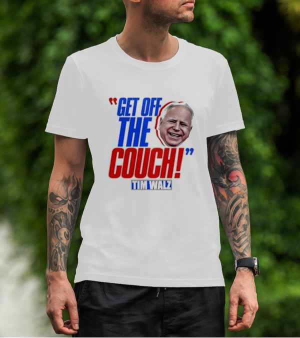 Get Off The Couch Tim Walz T-Shirt