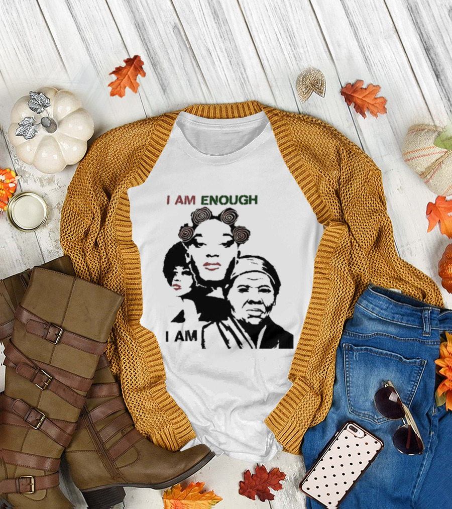 I AM ENOUGH Empowering Iconic Women Faces T-Shirt