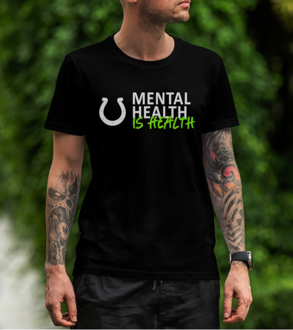 Mental Health Is Health Indianapolis Colts Horseshoe T-Shirt