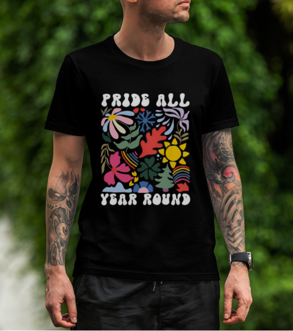 Pride All Year Round Colorful Nature And Abstract Florals T-Shirt