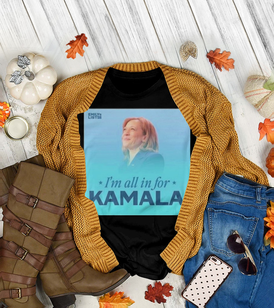 I'm All In For Kamala Emily's List T-Shirt