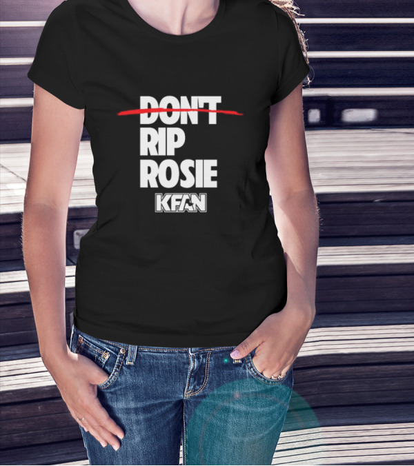Kfan Fm 100.3 Don’t Rip Rosie T-Shirt