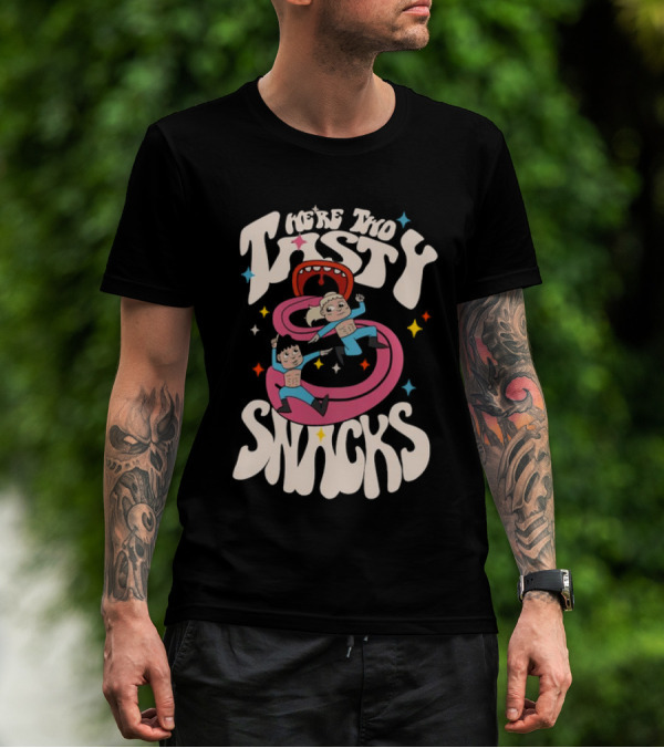 We're Two Tasty Snacks T-Shirt