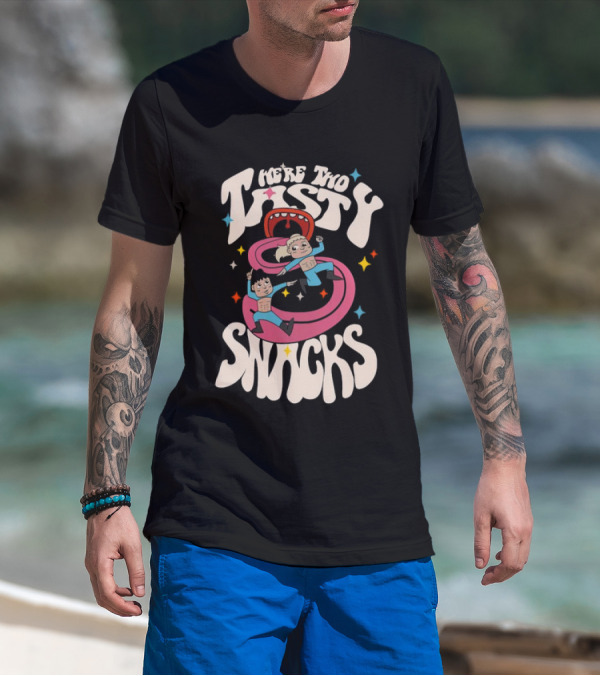We're Two Tasty Snacks T-Shirt