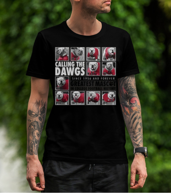 Calling The Dawgs Since 1956 Greatest Mascot In College Football History T-Shirt
