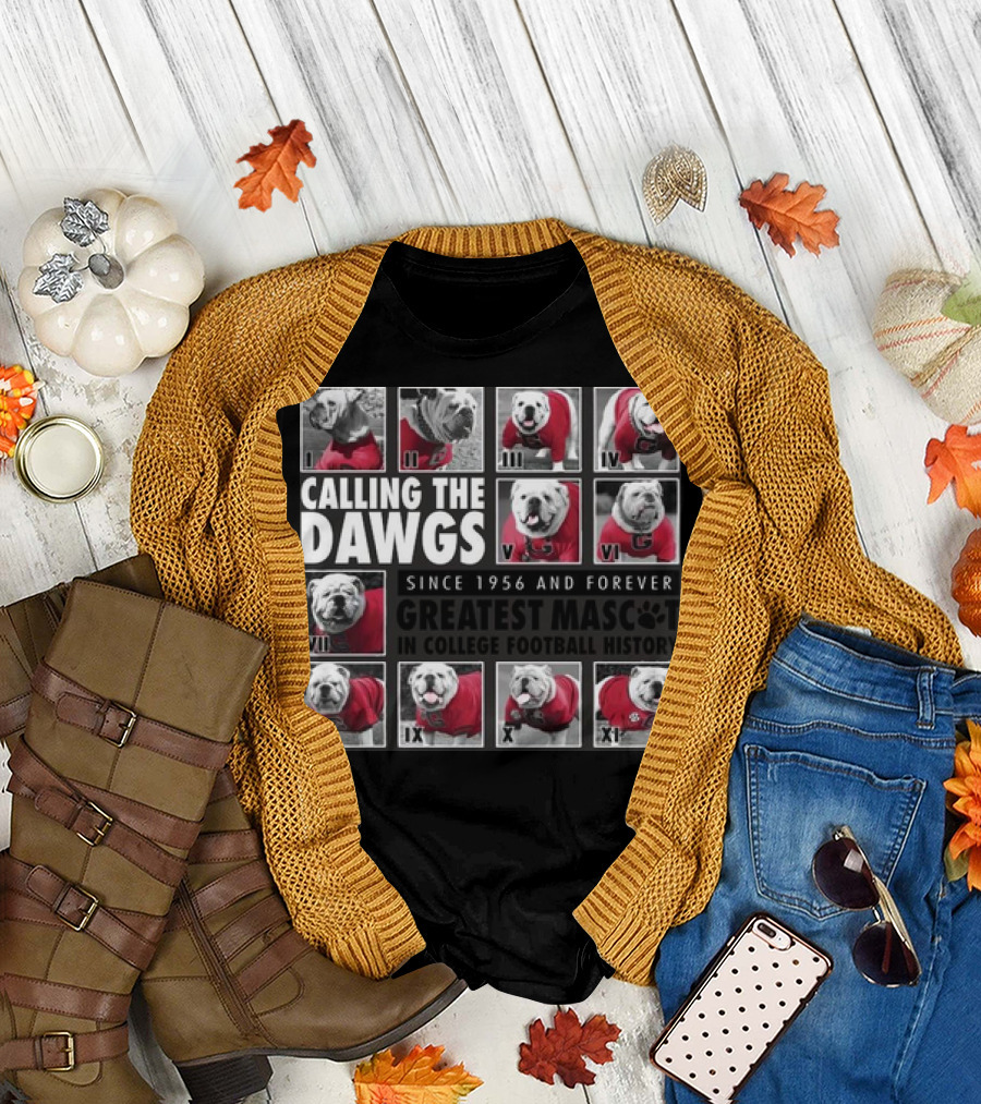 Calling the Dawgs Since 1956 Greatest Mascot in College Football History T-Shirt