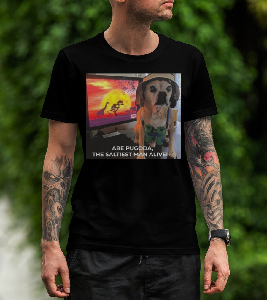 Abe Pugoda The Saltiest Man Alive Funny Pug Safari Adventure T-Shirt