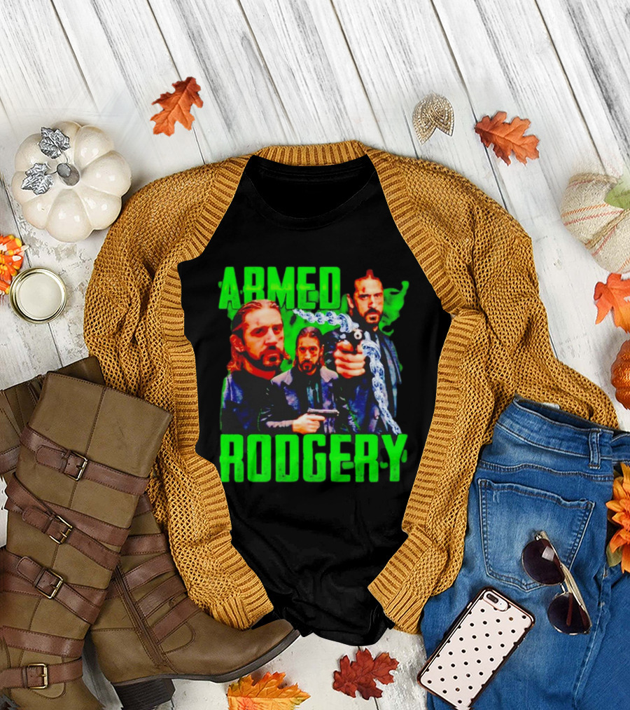 Armed Rodgery Aaron Rodgers Green Bay Packers T-Shirt