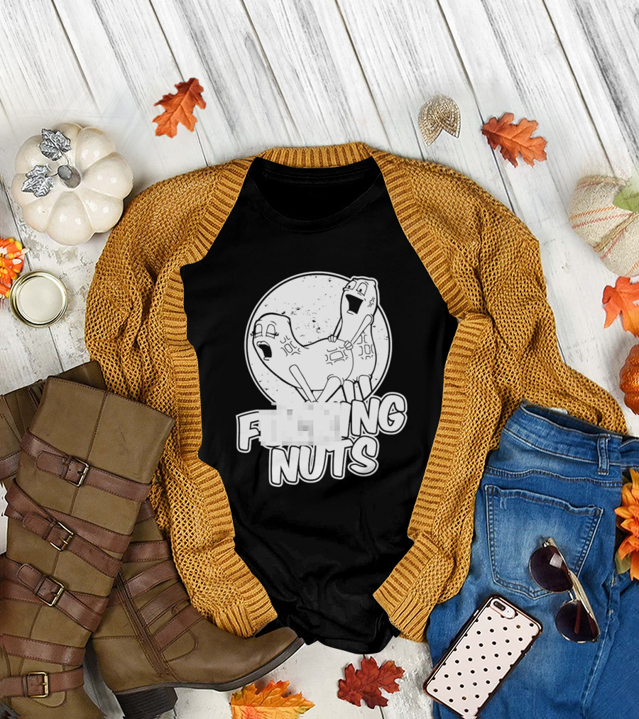 Fking Nuts Peanuts Cartoon Humor T-Shirt