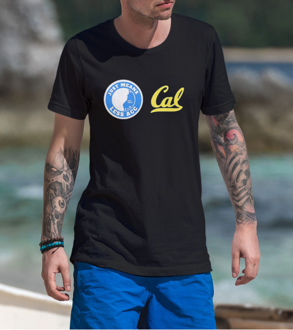 Just Means Less ACC Cal T-Shirt