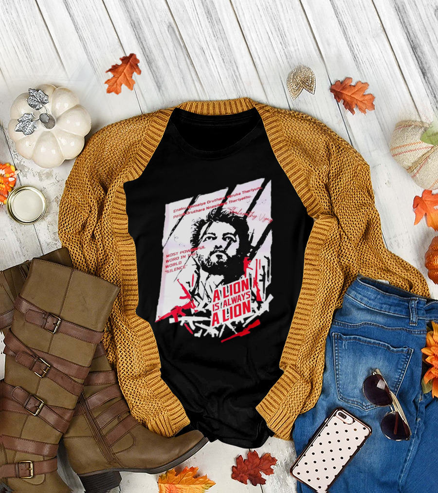 A Lion Is Always a Lion Thalapathy Vijay Most Powerful Word in the World Silence T-Shirt