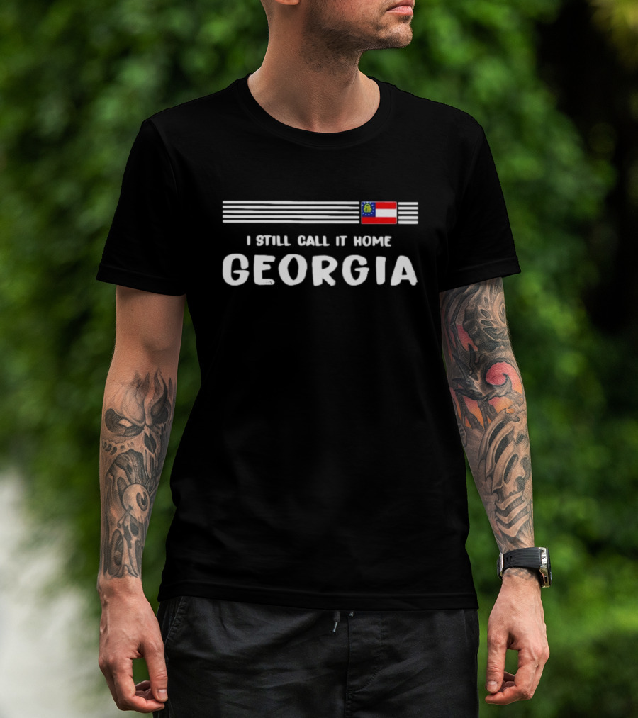 I Still Call It Home Georgia Georgia Flag Stripes T-Shirt