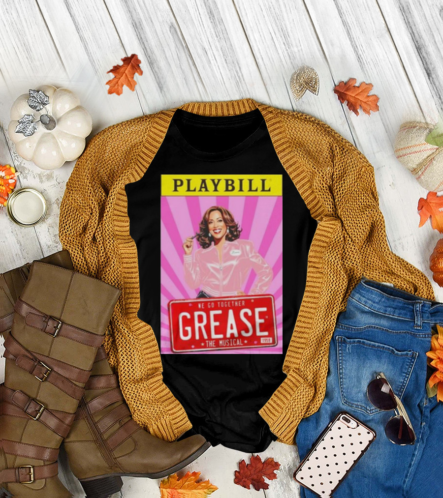 Kamala Harris Playbill We Go Together Grease The Musical T-Shirt