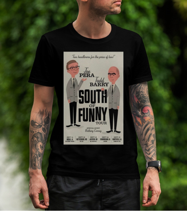 Joe Pera And Todd Barry South Of Funny Tour Special Guest September Dates T-Shirt