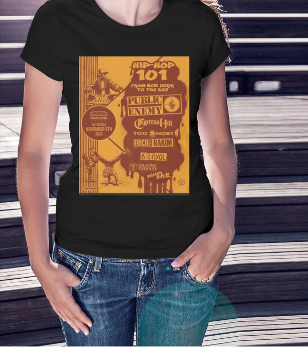 Hip Hop 101 Public Enemy Cypress Hill Too $hort Eric B. And Rakim De La Soul Oakland Arena November 9th T-Shirt