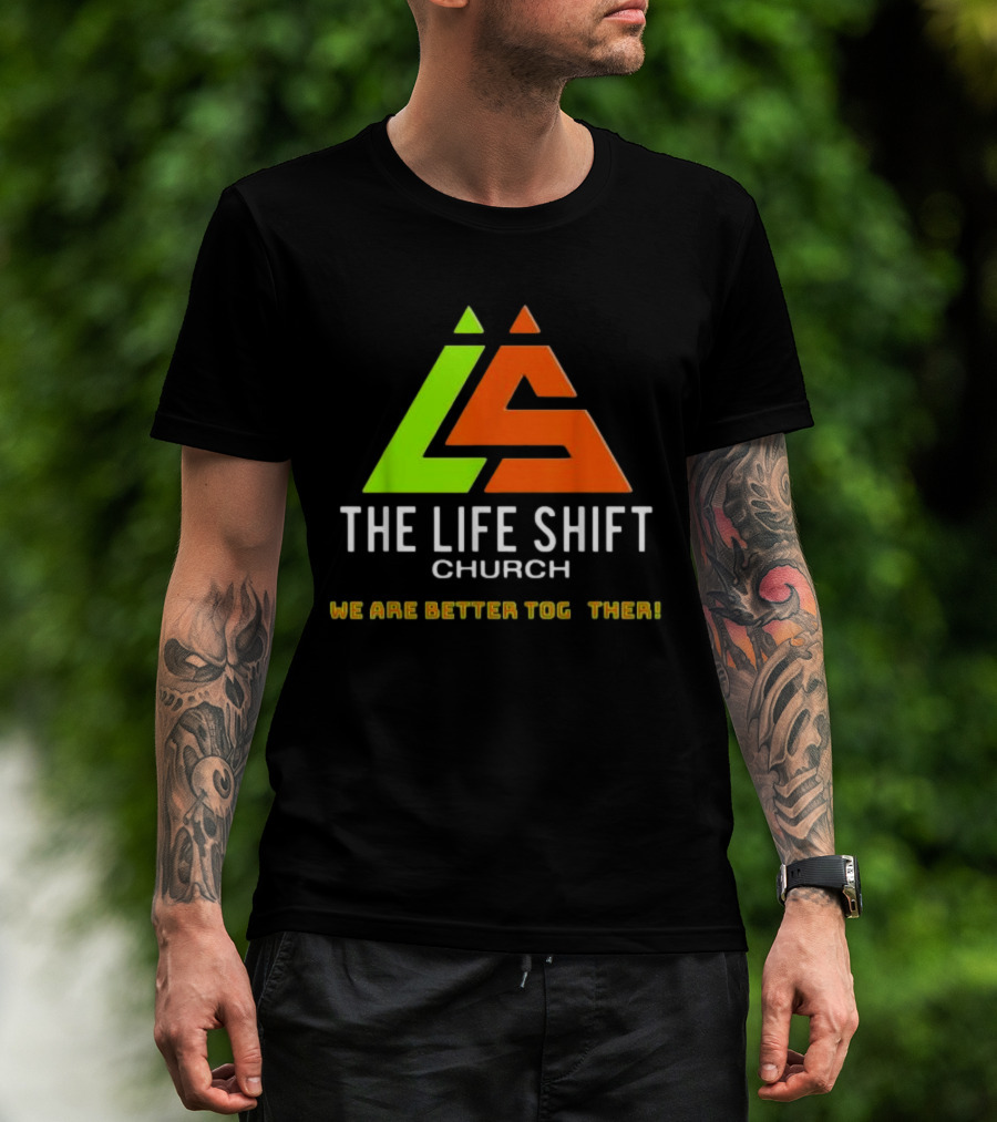 The Life Shift Church We Are Better Together Multicolor T-Shirt
