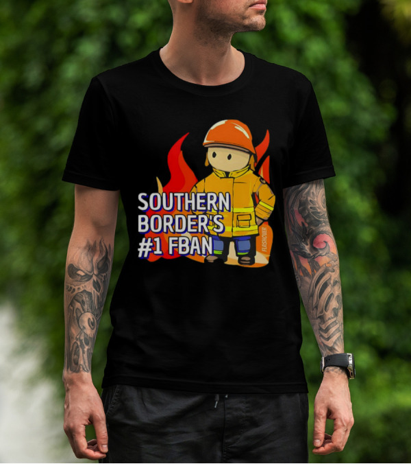 Southern Border's #1 FBAN Firefighter Cartoon Flames T-Shirt