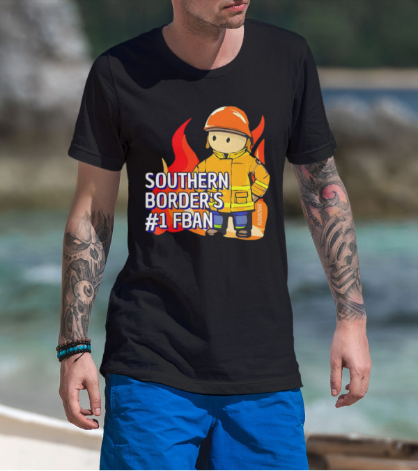 Southern Border's #1 FBAN Firefighter Cartoon Flames T-Shirt