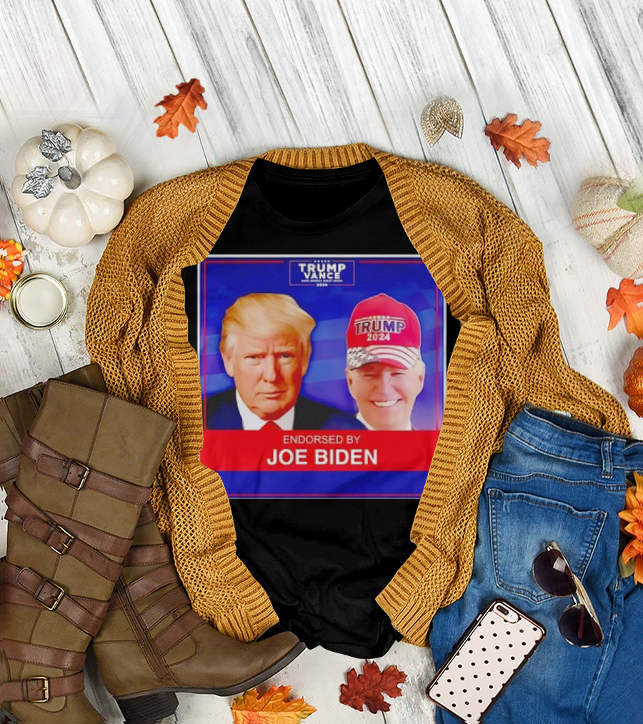 Trump Vance 2024 Endorsed By Joe Biden Hat T-Shirt