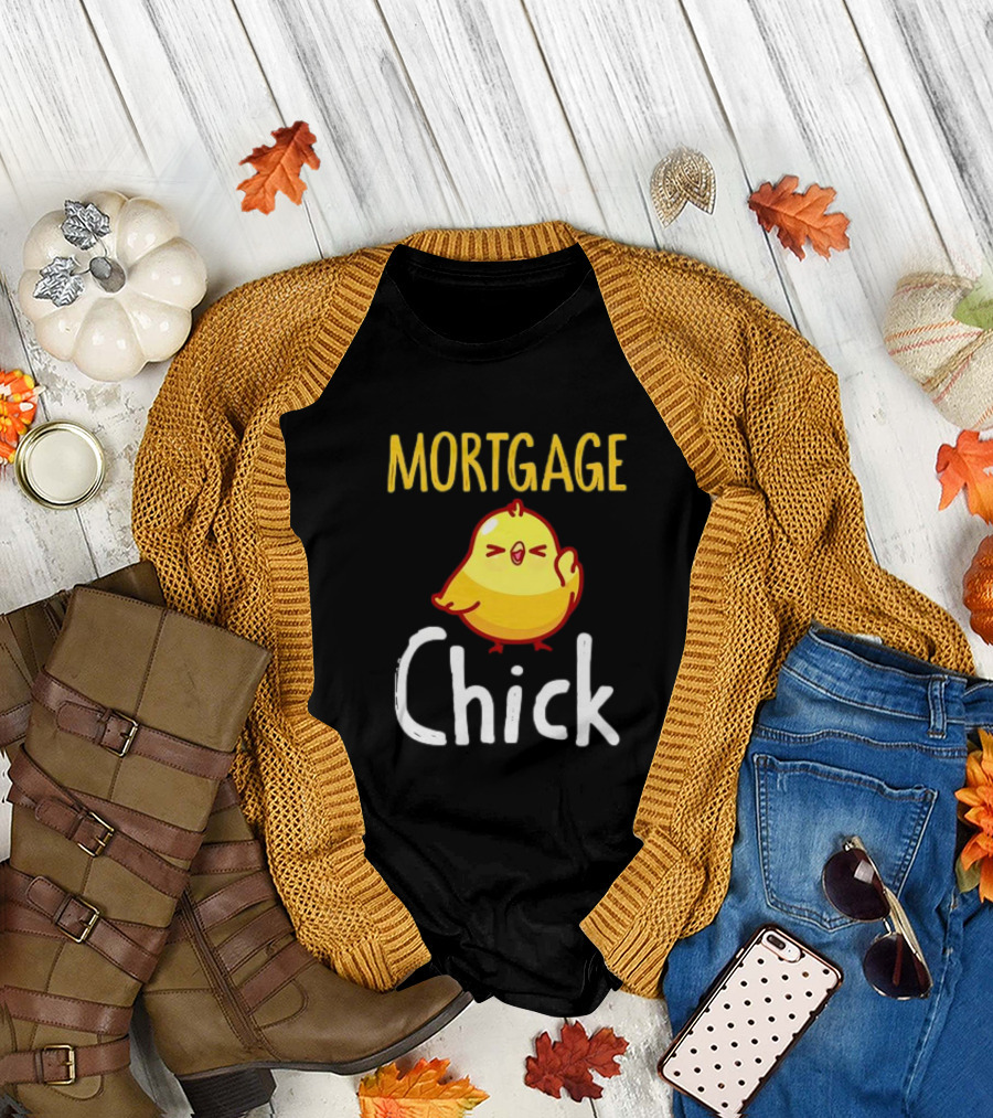 MORTGAGE CHICK T-Shirt
