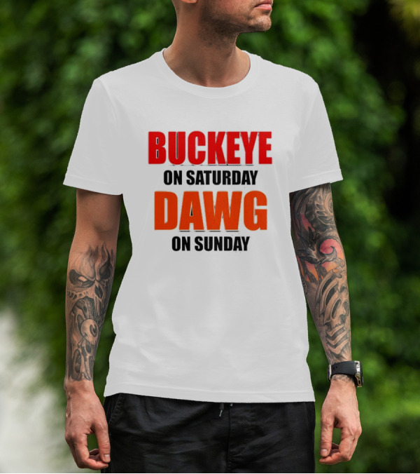 Buckeye On Saturday Dawg On Sunday Cleveland Ohio State Football Tailgate T-Shirt