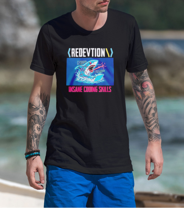 REDEVTION Insane Coding Skills Shark Debugging Power T-Shirt