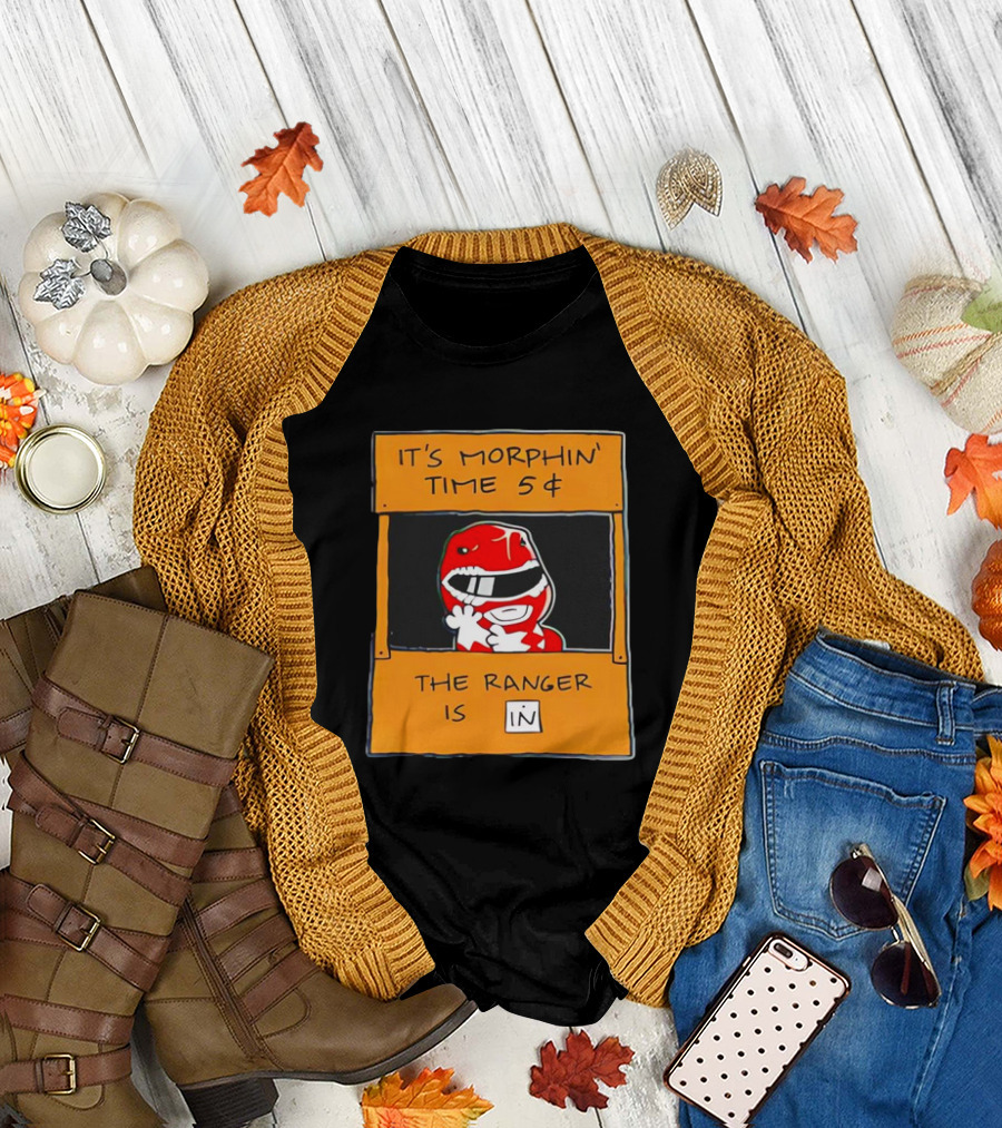 It's Morphin' Time 5¢ The Ranger Is In T-Shirt