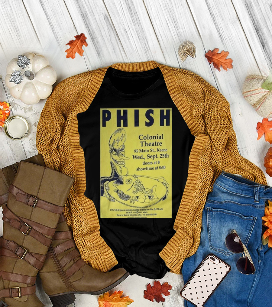 PHISH Colonial Theatre Keene September 25 Doors 8 Showtime 8:30 T-Shirt
