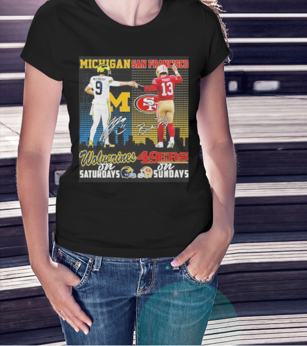 Michigan Wolverines San Francisco 49ers McCarthy Saturdays Purdy Sundays T-Shirt