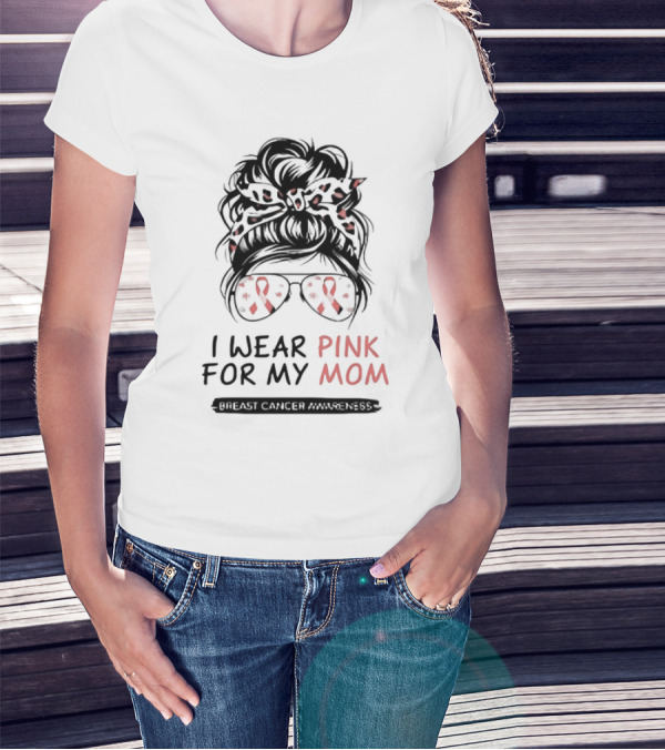 I Wear Pink For My Mom Breast Cancer Awareness Pink Ribbon Glasses And Bow T-Shirt