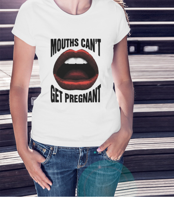 Mouths Can't Get Pregnant Bold Retro Pop Art Style Open Lips T-Shirt