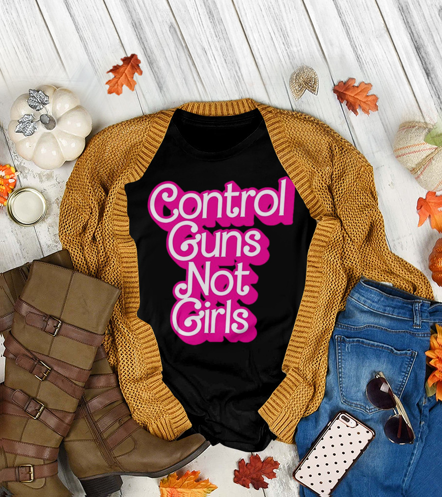 Control Guns Not Girls Barbie T-Shirt