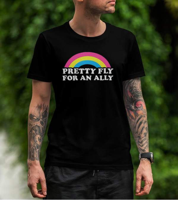 Pretty Fly For An Ally Rainbow Pride Text T-Shirt