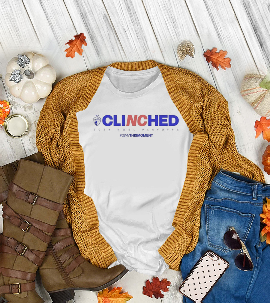 CLINCHED 2024 NWSL Playoffs #OWNTHISMOMENT T-Shirt
