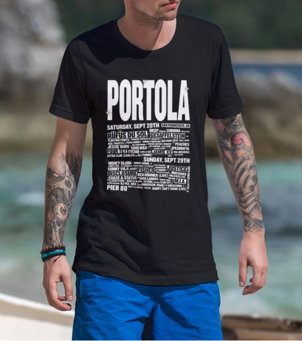 Portola Festival San Francisco 2024 Featuring Rufus Du Sol Gesaffelstein Jamie XX And More At Pier 80 September 28-29 T-Shirt