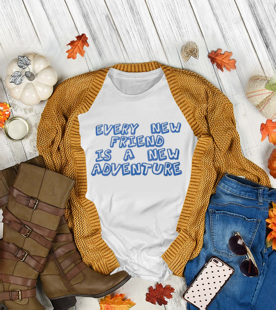 Every New Friend Is a New Adventure Journey T-Shirt