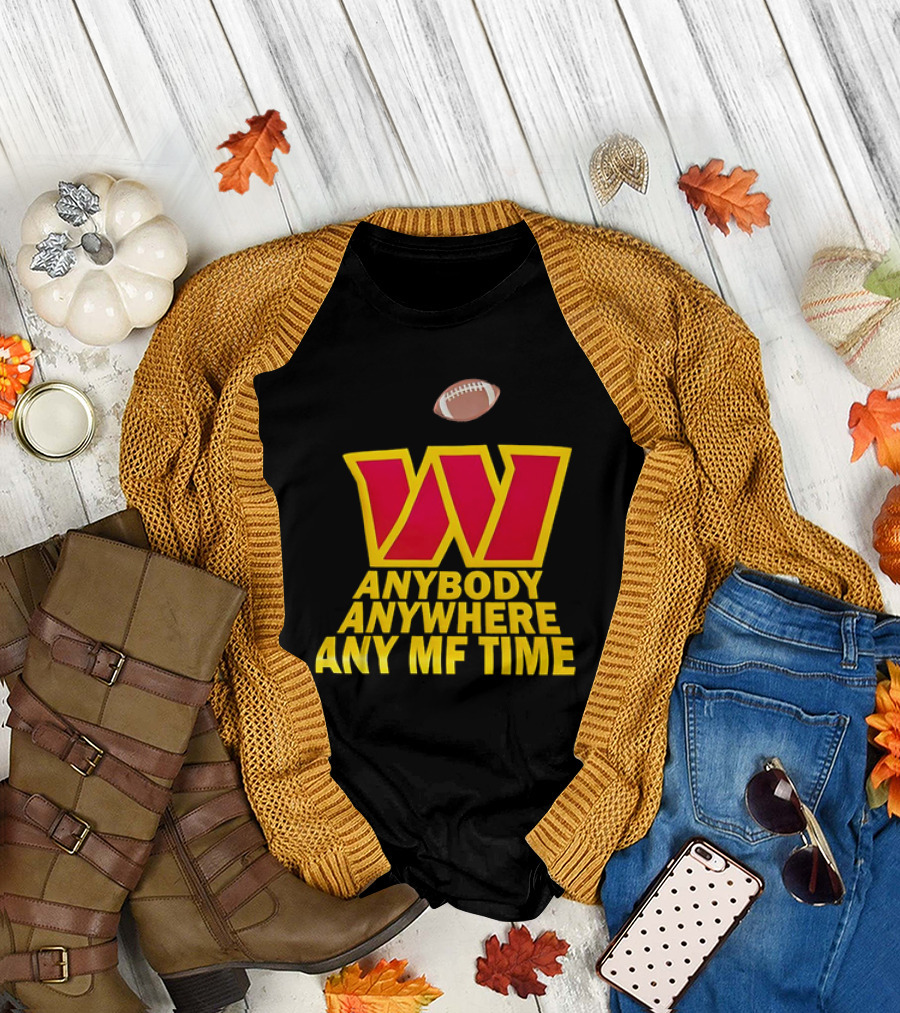 Washington Commanders W Logo Football Anybody Anywhere Any MF Time T-Shirt