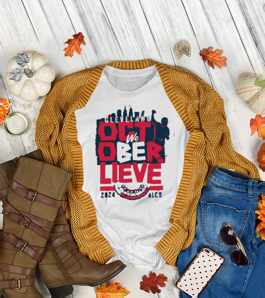 Cleveland October We Believe ALCS 2024 Baseball T-Shirt
