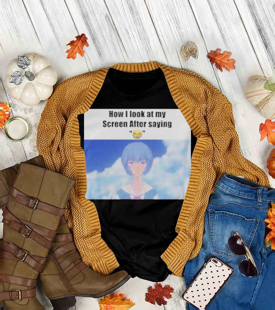 Ayanami Rei How I Look At My Screen After Saying 😭 T-Shirt