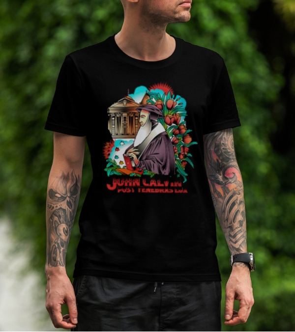 Calvinism Christian John Calvin Post Tenebras Lux With Historical Architecture And Floral Elements T-Shirt