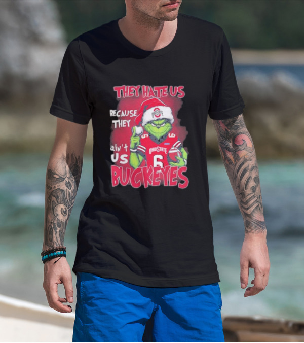 They Hate Us Because They Ain’t Us Ohio State Buckeyes Grinch Christmas Football T-Shirt