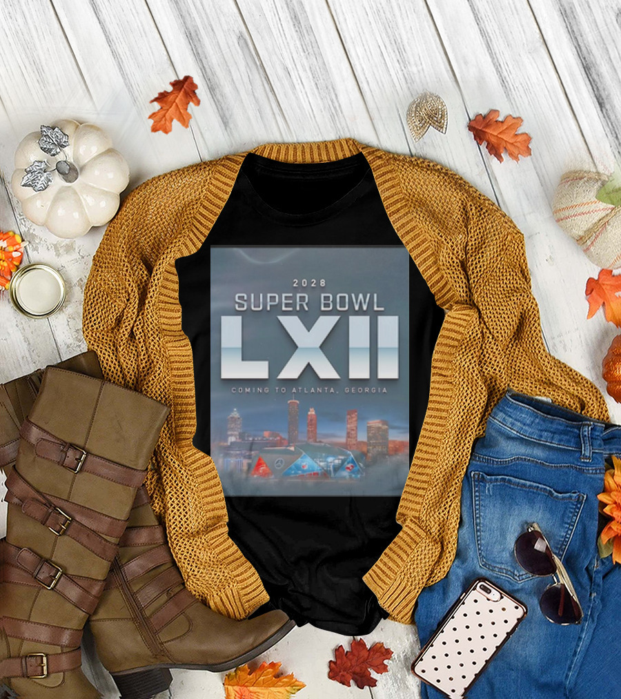 2028 Super Bowl LXII Coming to Atlanta Georgia NFL Football T-Shirt