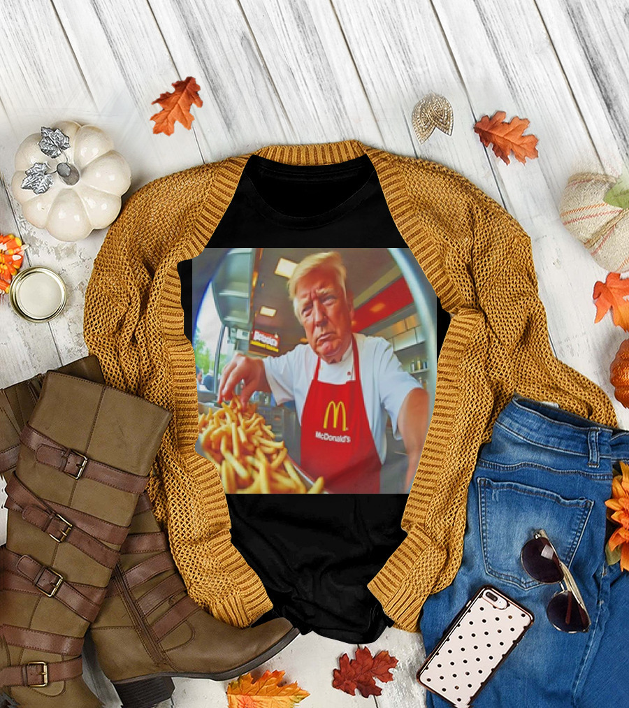 Donald Trump McDonald’s Apron Serving Fries T-Shirt