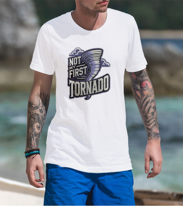 Hurricane Milton Not My First Tornado T-Shirt