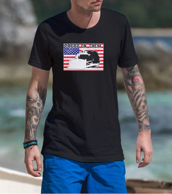 Tread On Them Killdozer Flag USA T-Shirt