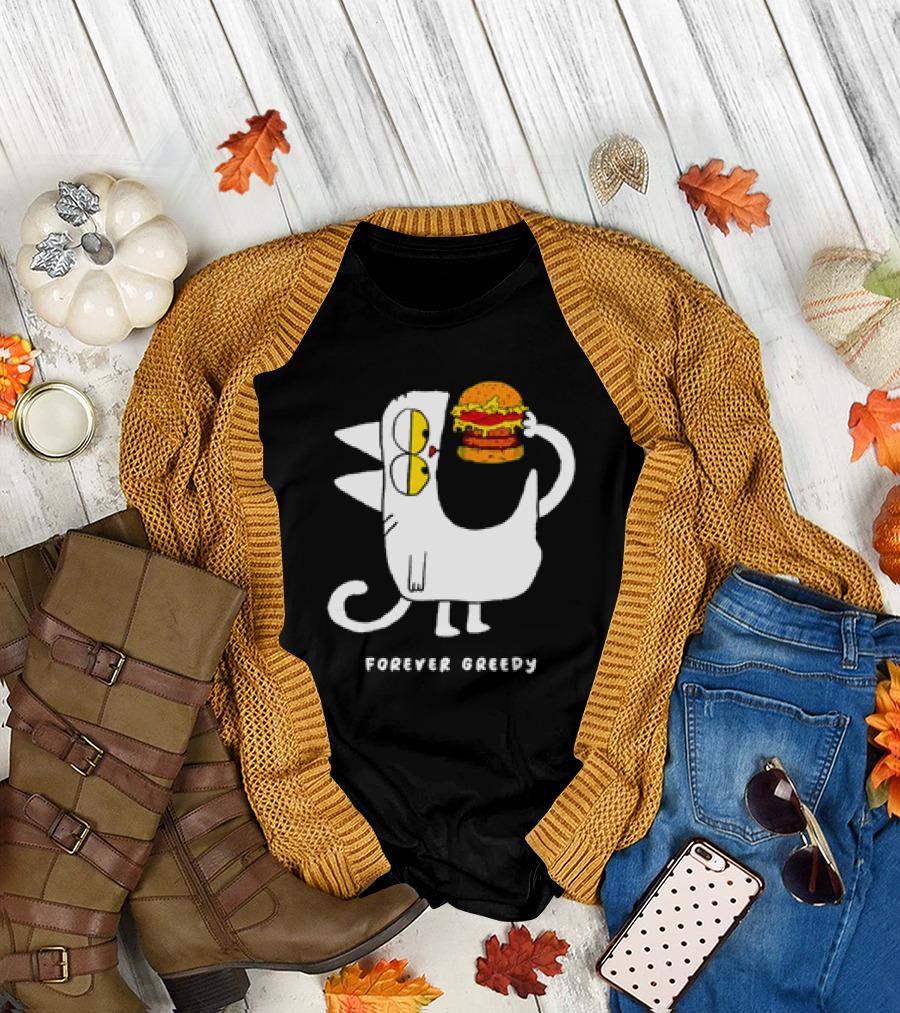 Forever Greedy Cat with Burger Meme T-Shirt