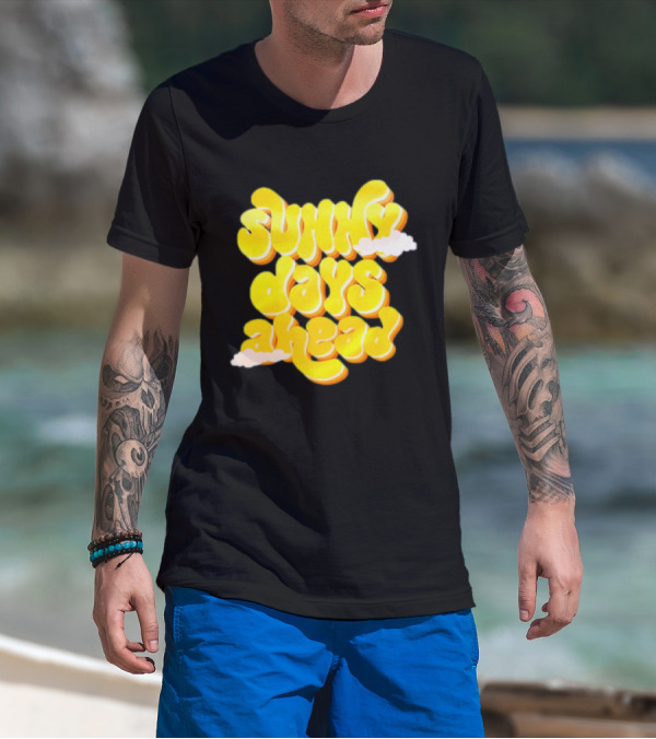 Sunny Days Ahead Retro Cloudy Text T-Shirt