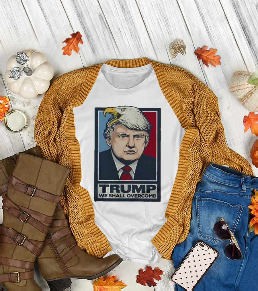 Trump We Shall Overcomb Bald Eagle Head Image T-Shirt