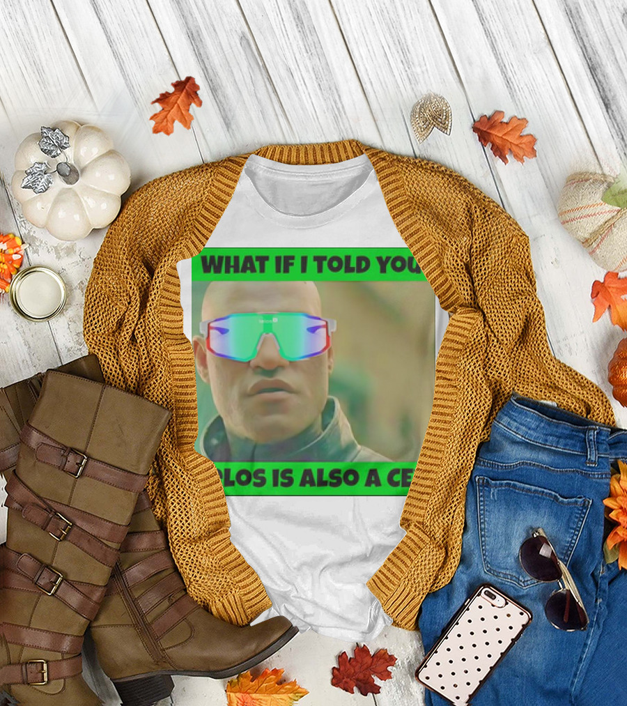 WHAT IF I TOLD YOU TELOS IS ALSO A CEX T-Shirt
