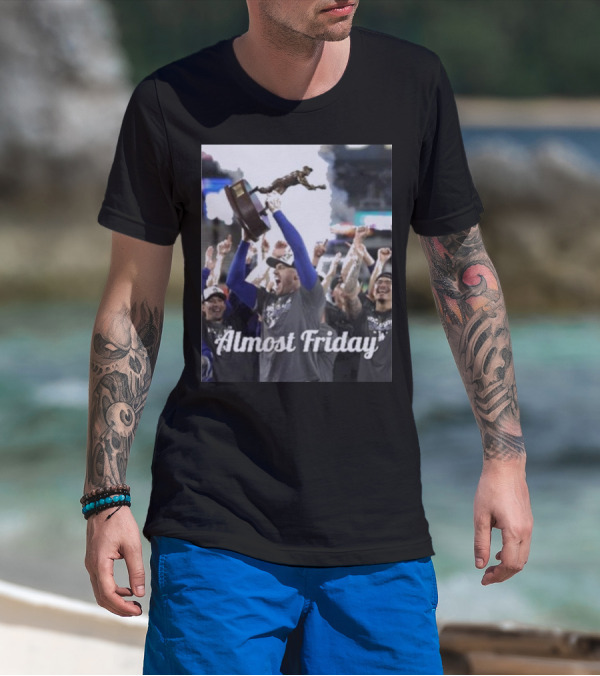 Almost Friday Freddie Freeman MVP Celebration Victory T-Shirt